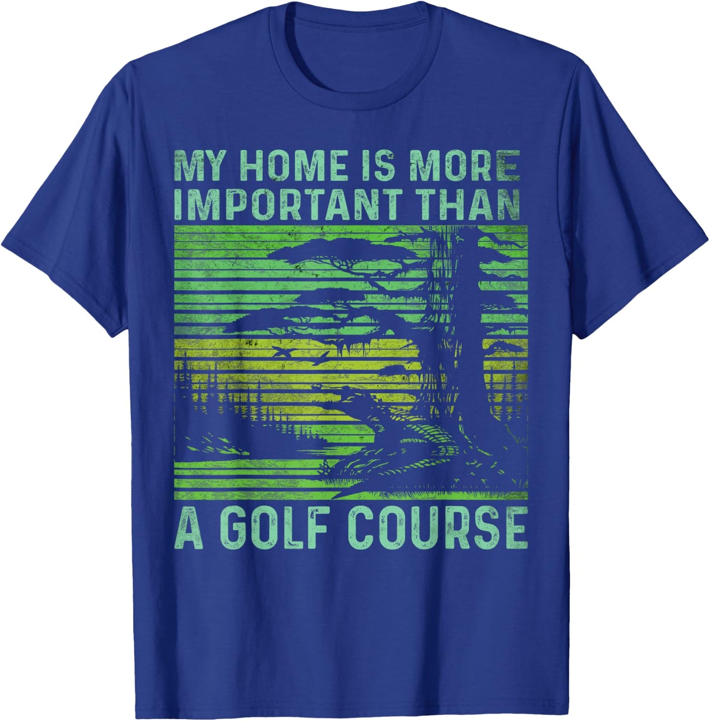 Keep Florida Wild-my Home is More Important Than a Golf T-Shirt - T-Shirt | Royal