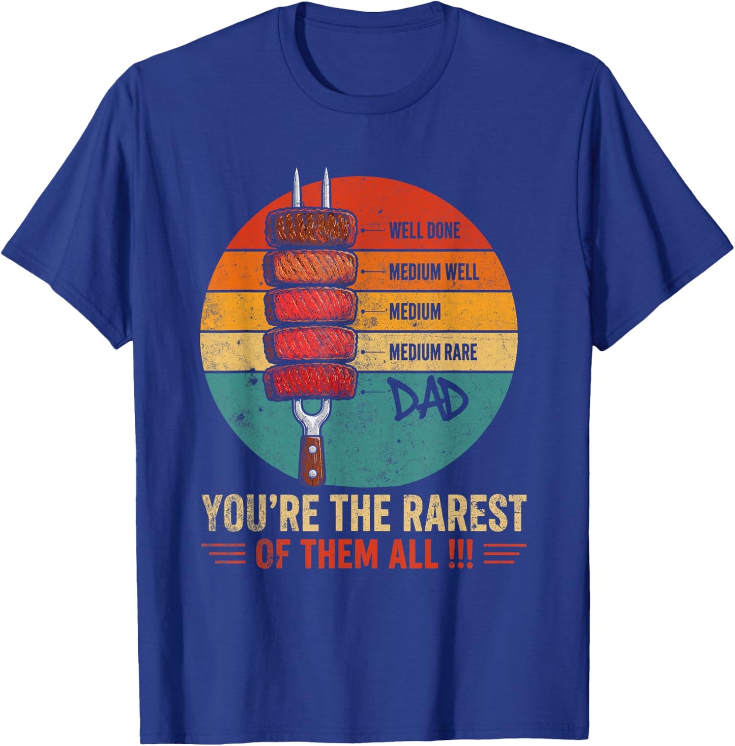 Rarest Dad Steak Doneness Grilling Humor T-Shirt - T-Shirt | Royal