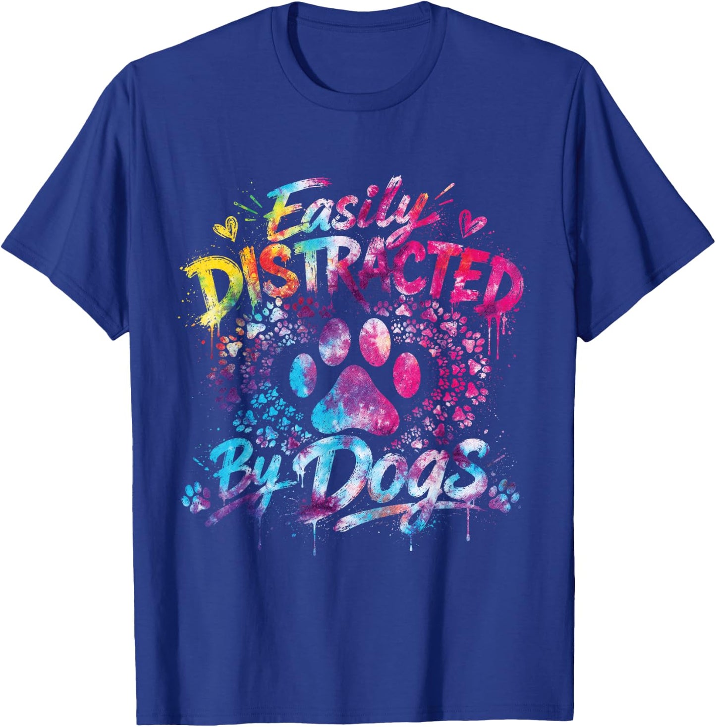 Easily Distracted By Dogs Tie Dye Dog Lover Paw Print T-Shirt - T-Shirt | Royal