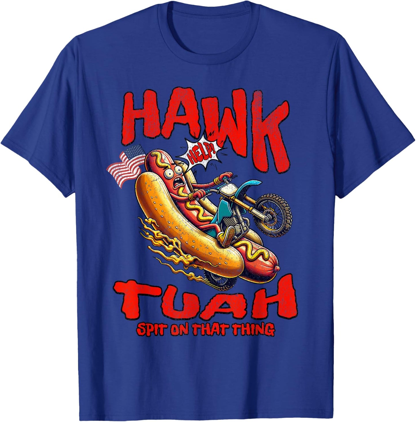 Hawk Tuah 4th of July Spit on that Thang Hot Dog T-Shirt - T-Shirt | Royal