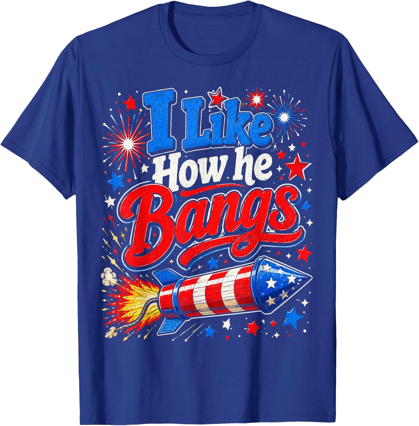 4th of July I Like How He Bangs Firework Couples T-Shirt - T-Shirt | Royal