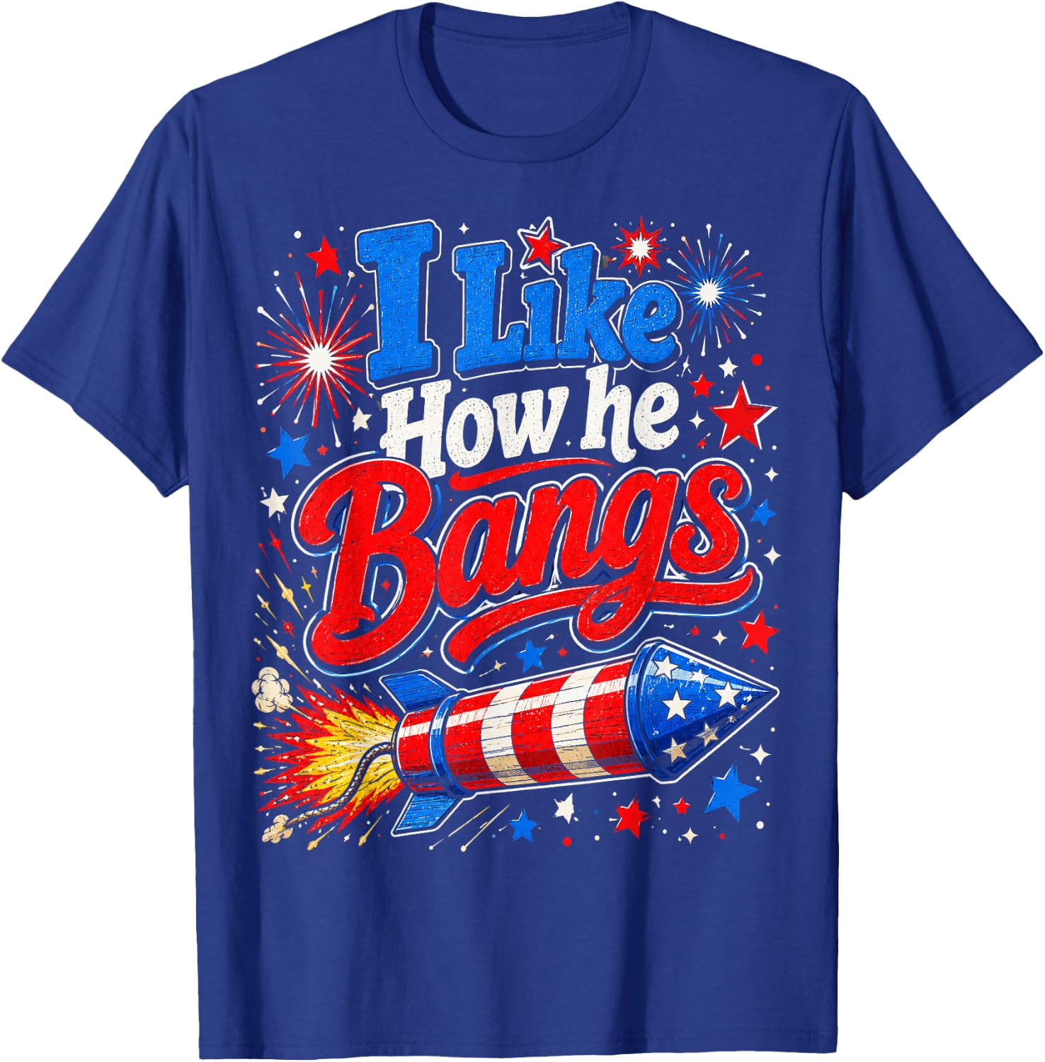 4th of July I Like How He Bangs Firework Couples T-Shirt - T-Shirt | Royal