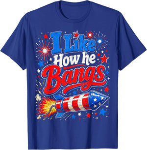 4th of July I Like How He Bangs Firework Couples T-Shirt - T-Shirt | Royal