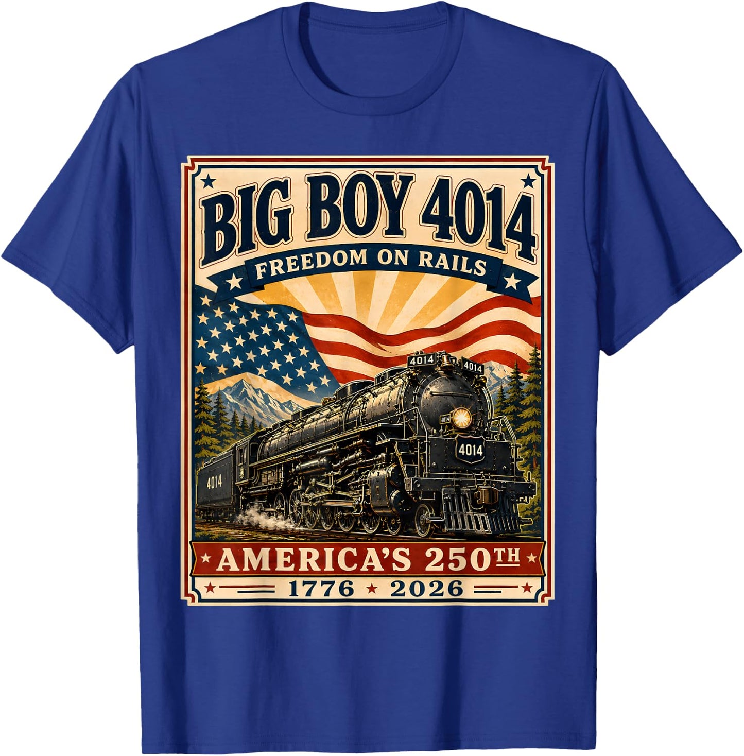 250th Anniversary USA Big Boy 4014 Train Vintage US Flag T-Shirt - T-Shirt | Royal