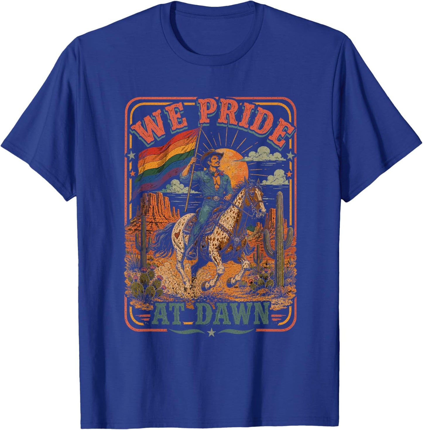 We Pride at Dawn Cowboy Rodeo LGBTQ Western Rider Gay Flag T-Shirt - T-Shirt | Royal