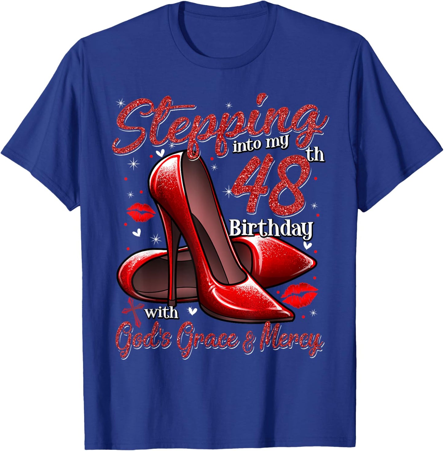 High Heels Stepping Into My 48th Birthday 48 and Fabulous T-Shirt - T-Shirt | Royal