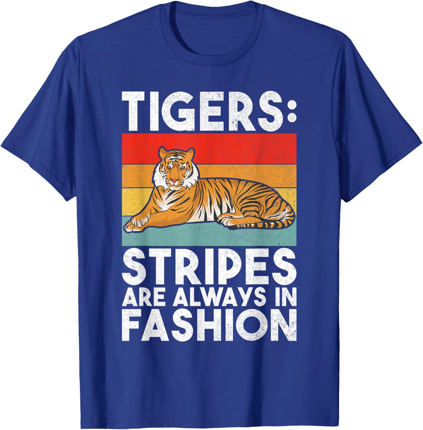 Tigers Stripes are always in Fashion Tiger T-Shirt - T-Shirt | Royal