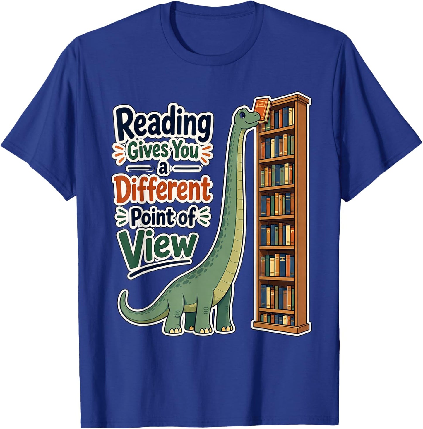 Reading Gives You a Different Point of View Dinosaur Library T-Shirt - T-Shirt | Royal