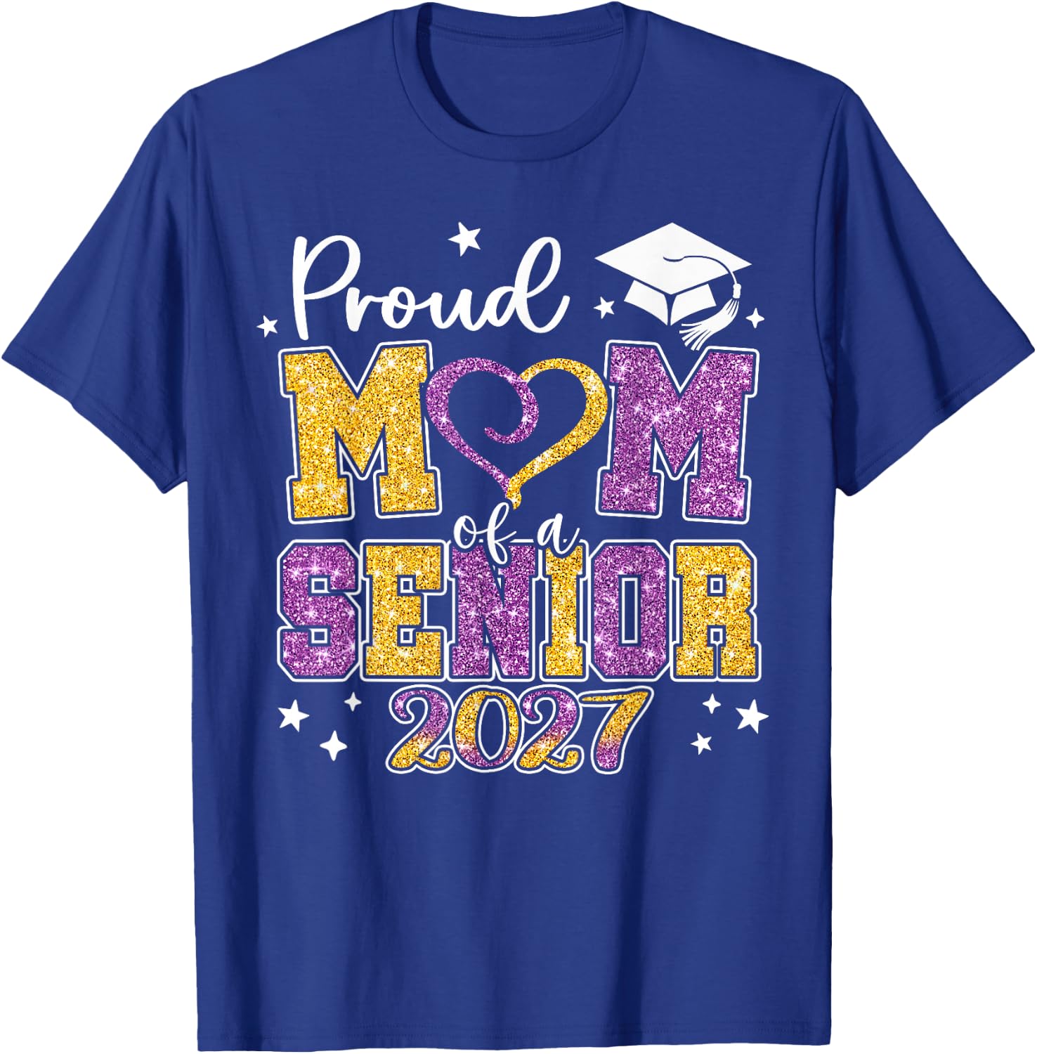 Proud Mom of A Senior 2027 Class of 2027 Graduate T-Shirt - T-Shirt | Royal