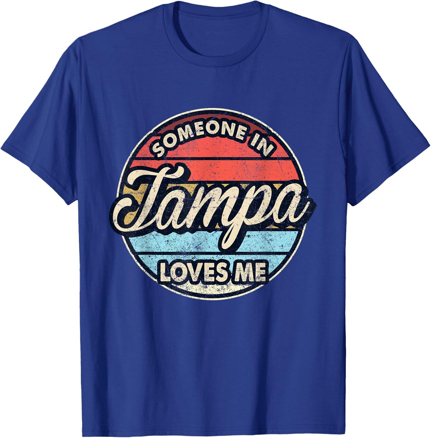 Someone In Tampa Loves Me City US USA T-Shirt - T-Shirt | Royal