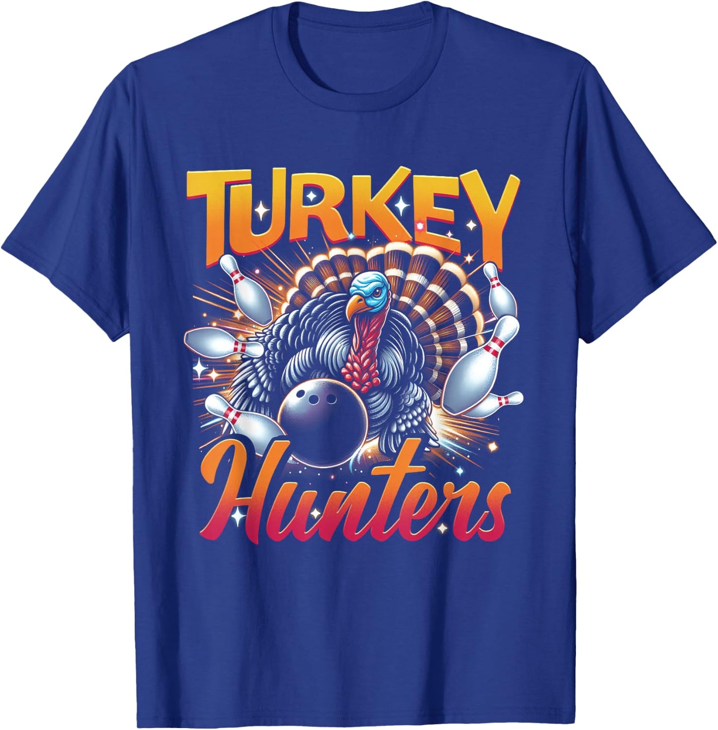 Bowling Turkey Hunters Bowling Team For Bowler Sport Animal T-Shirt - T-Shirt | Royal