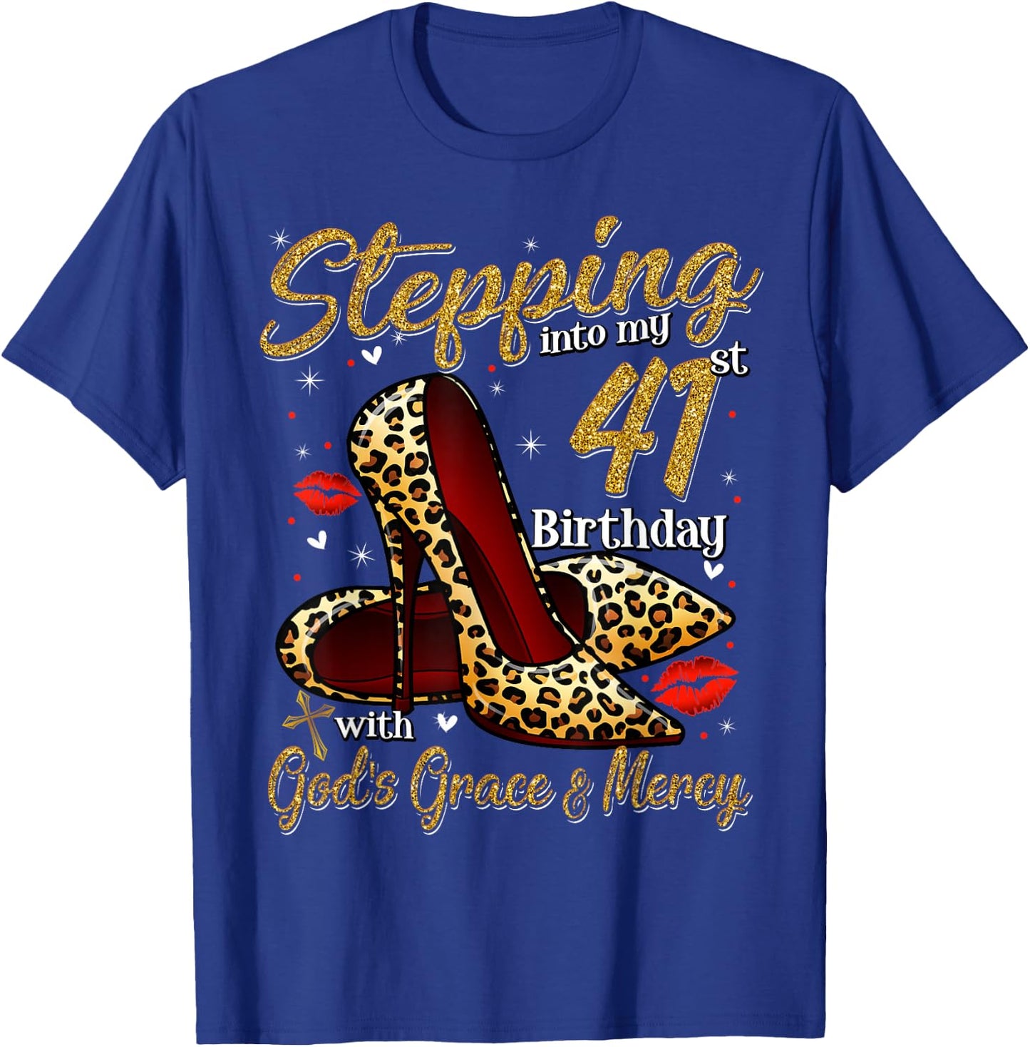 High Heels Stepping Into My 41st Birthday 41 and Fabulous T-Shirt - T-Shirt | Royal