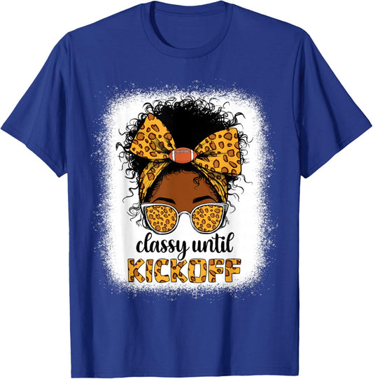 Classy Until Kickoff Messy bun Football for Black Women mom T-Shirt - T-Shirt | Royal