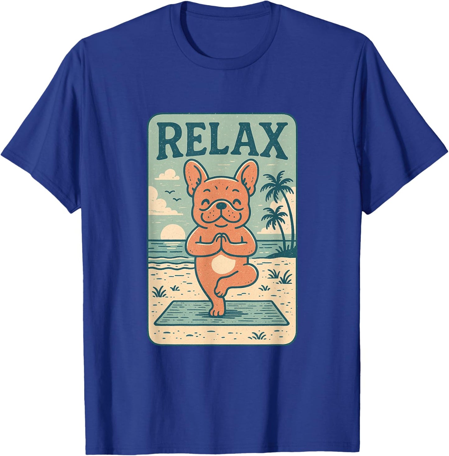 French Bulldog Relax Yoga Frenchie Funny Relaxing Dog T-Shirt - T-Shirt | Royal