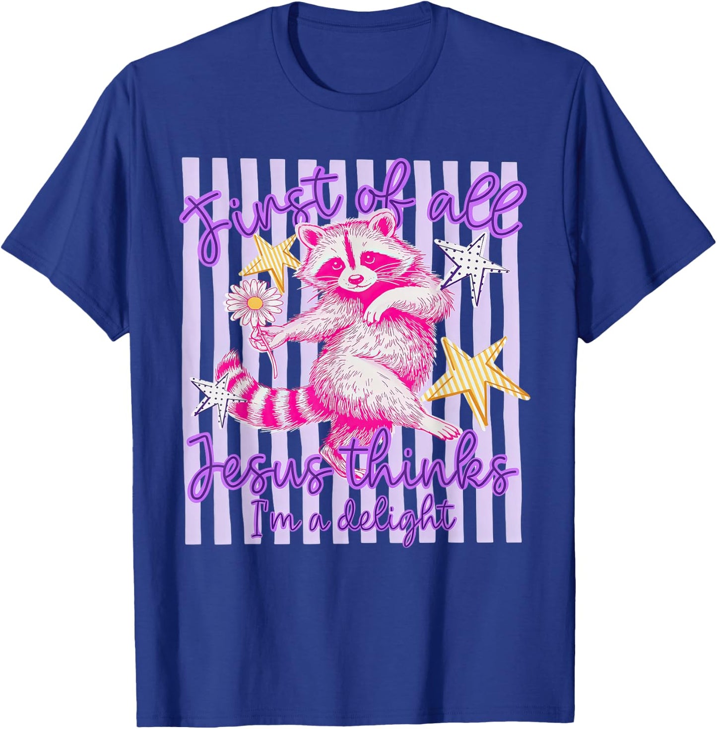 First of All Jesus Thinks I'm A Delight Raccoon Preppy T-Shirt - T-Shirt | Royal