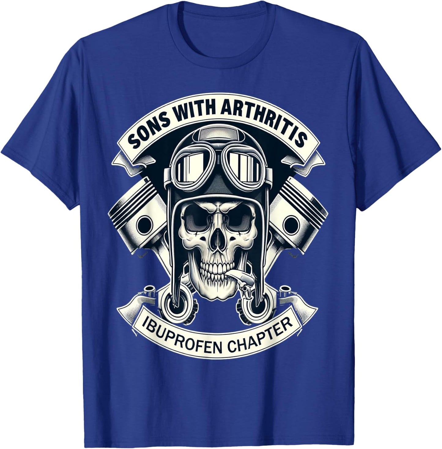 Sons With Arthritis - Ibuprofen Chapter Cool Biker Skull , Black, S T-Shirt - T-Shirt | Royal