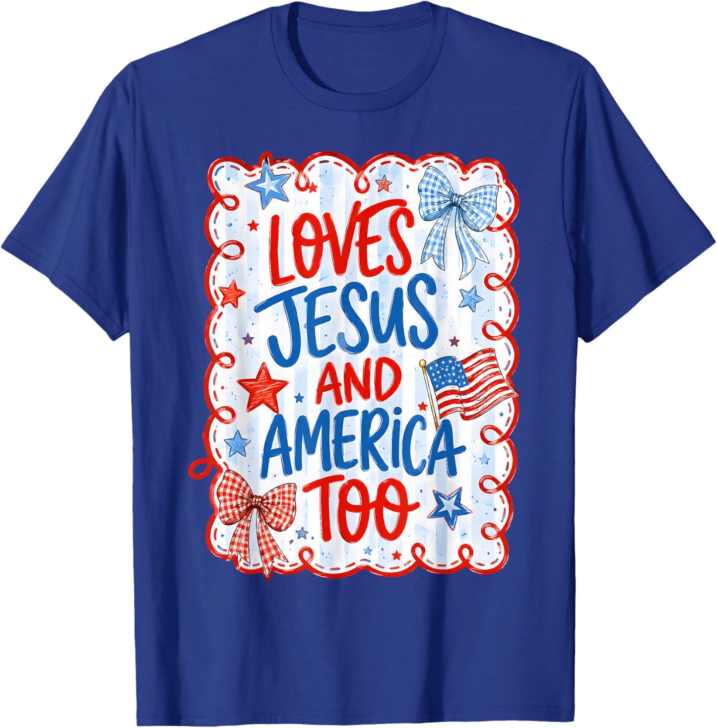 Loves Jesus America Too USA 4th July Christian Women Girl T-Shirt - T-Shirt | Royal