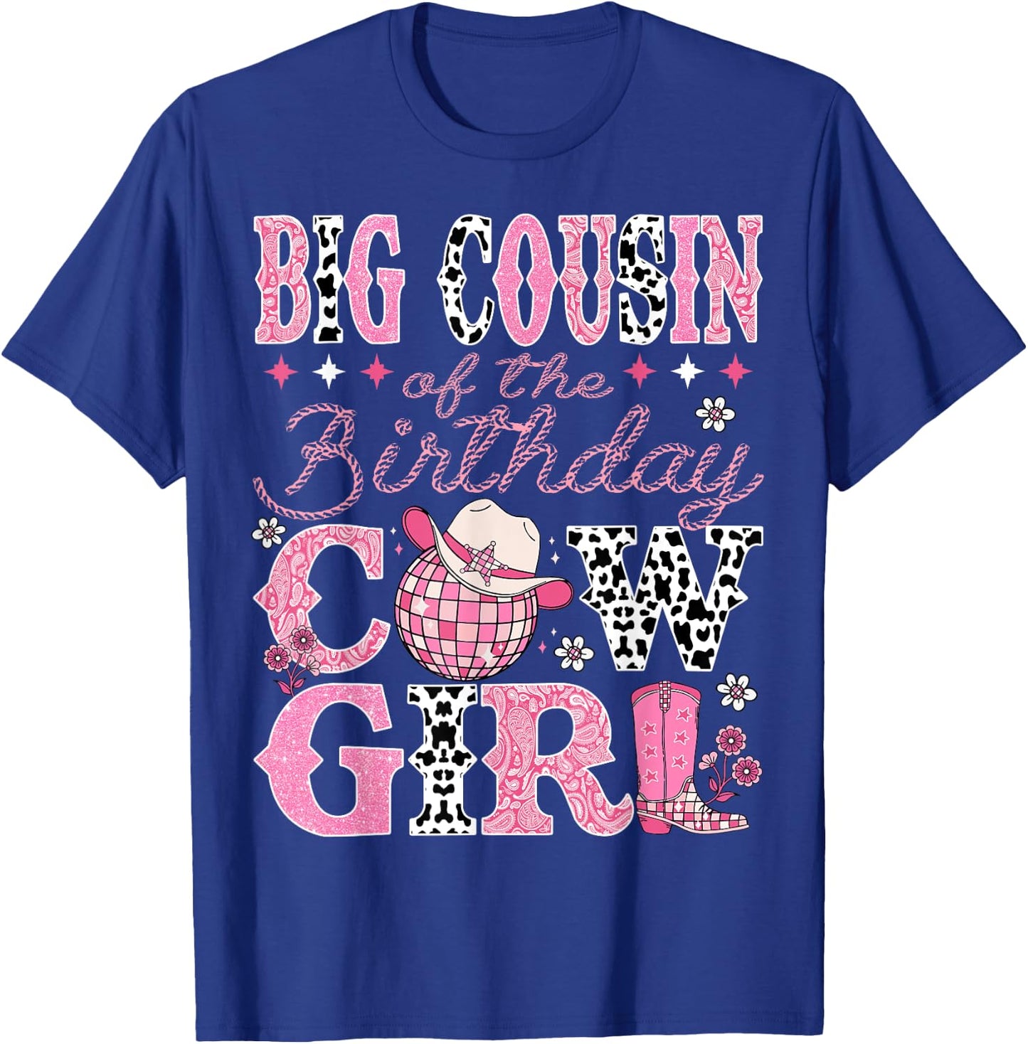 Big Cousin Of The Birthday CowGirl Rodeo Big Cousin Bday T-Shirt - T-Shirt | Royal