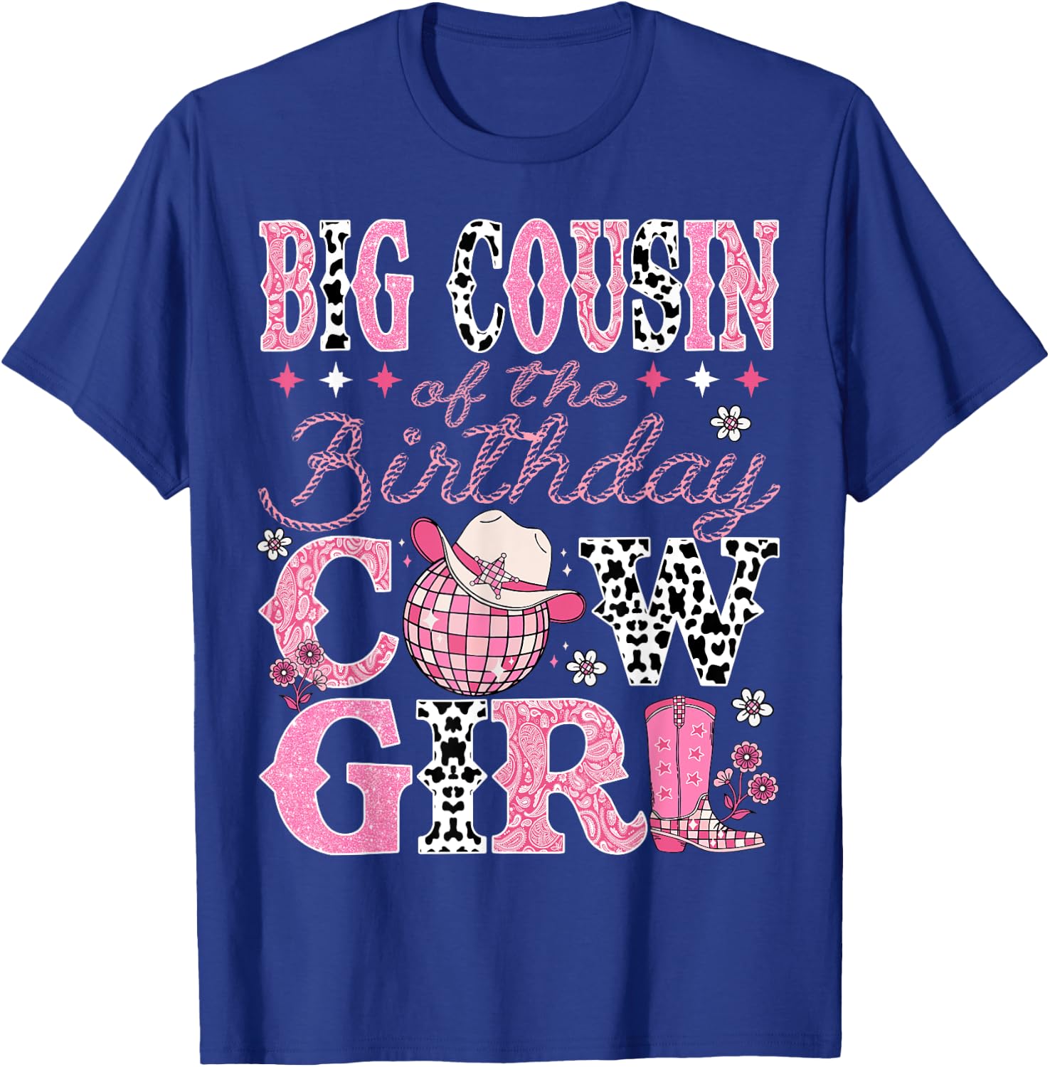 Big Cousin Of The Birthday CowGirl Rodeo Big Cousin Bday T-Shirt - T-Shirt | Royal