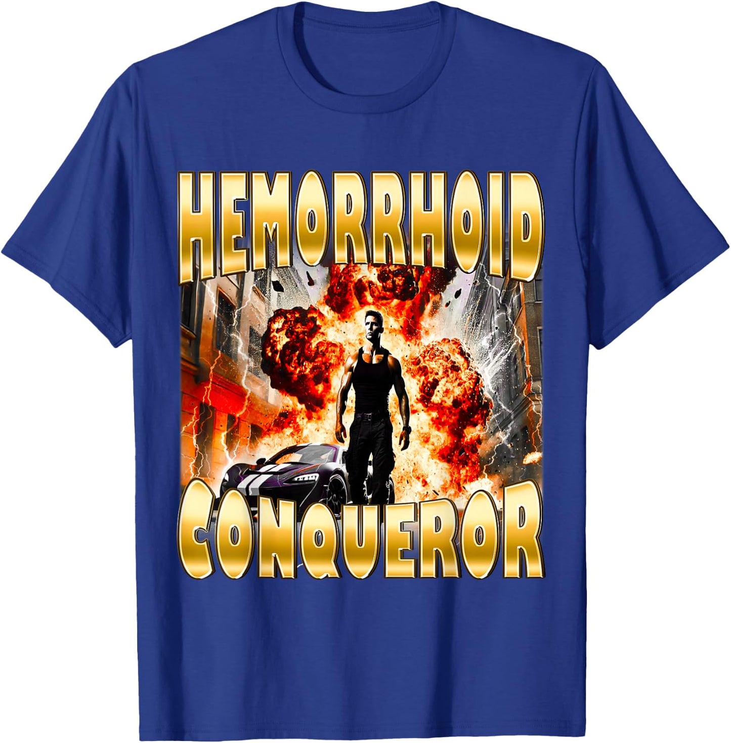 Hemorrhoid Conqueror Joke Offensive Weird Funny Meme Cringe T-Shirt - T-Shirt | Royal