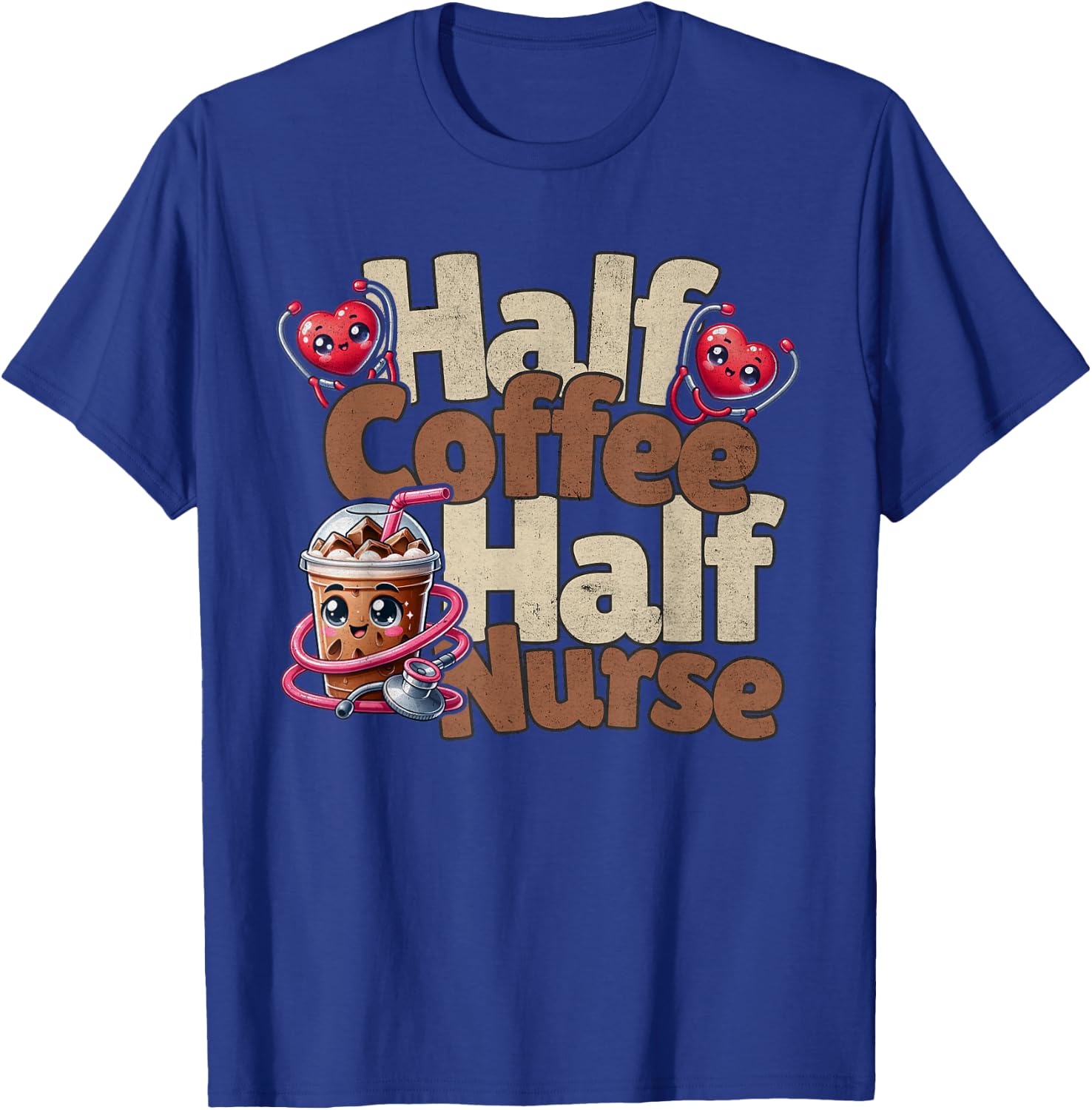 Funny Nurse Day Coffee Lover Gift - Half Nurse Half Coffee T-Shirt - T-Shirt | Royal