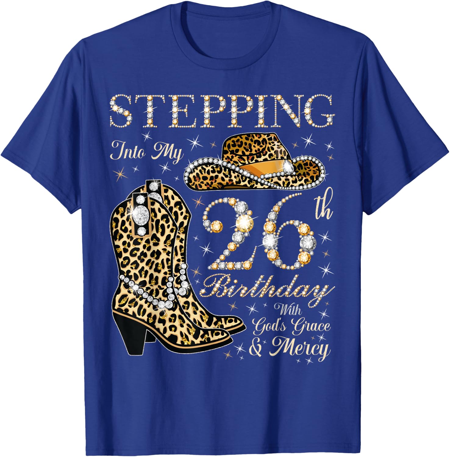 Stepping Into My 26th Birthday With God's Grace and Mercy T-Shirt - T-Shirt | Royal