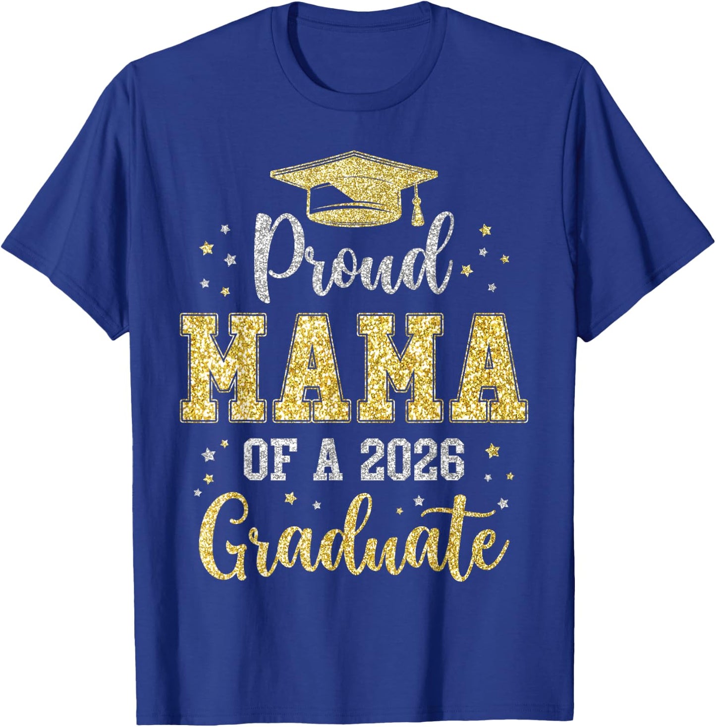 Proud Mama of A 2026 Graduate Class of 2026 Senior T-Shirt - T-Shirt | Royal