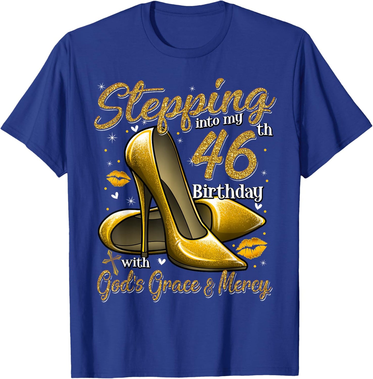 High Heels Stepping Into My 46th Birthday 46 and Fabulous T-Shirt - T-Shirt | Royal