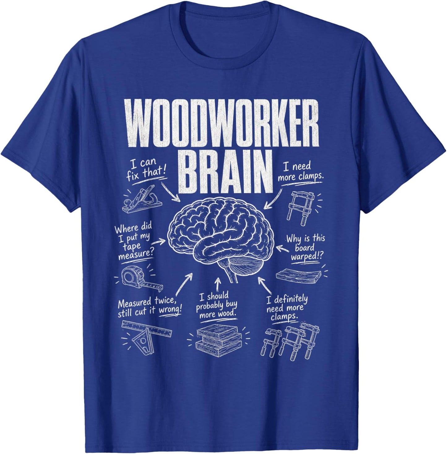 Woodworker Brain Funny Woodworking Workshop Humor T-Shirt - T-Shirt | Royal