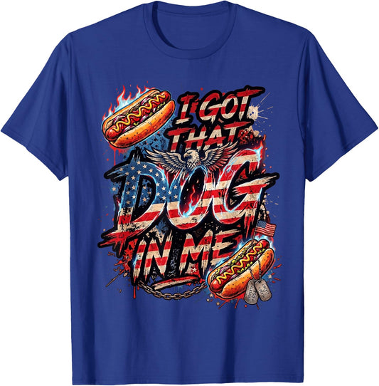 I Got that Dog in Me Funny Hot Dog Fourth of July Men Women T-Shirt - T-Shirt | Royal