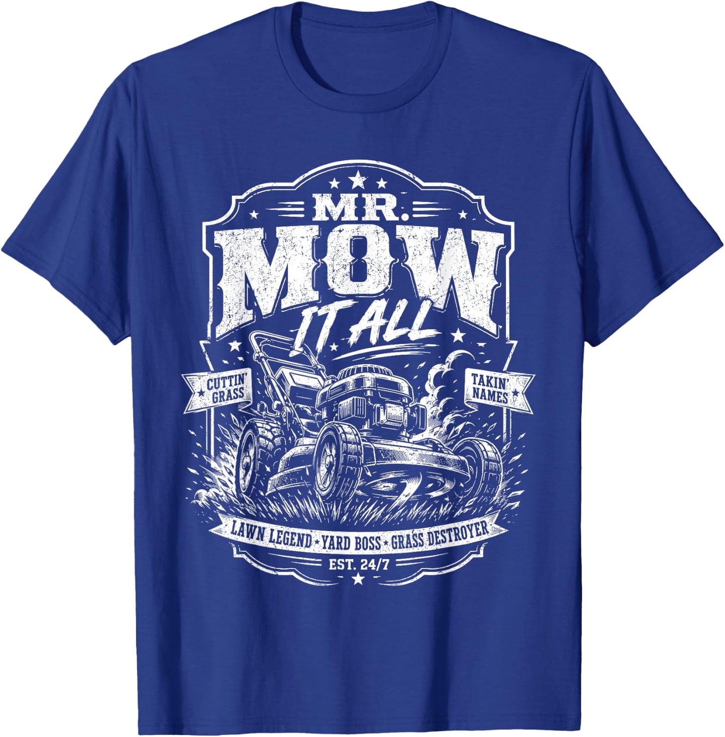 Mr Mow It All Lawn Mowing Dad Gardening Landscaping Farming T-Shirt - T-Shirt | Royal