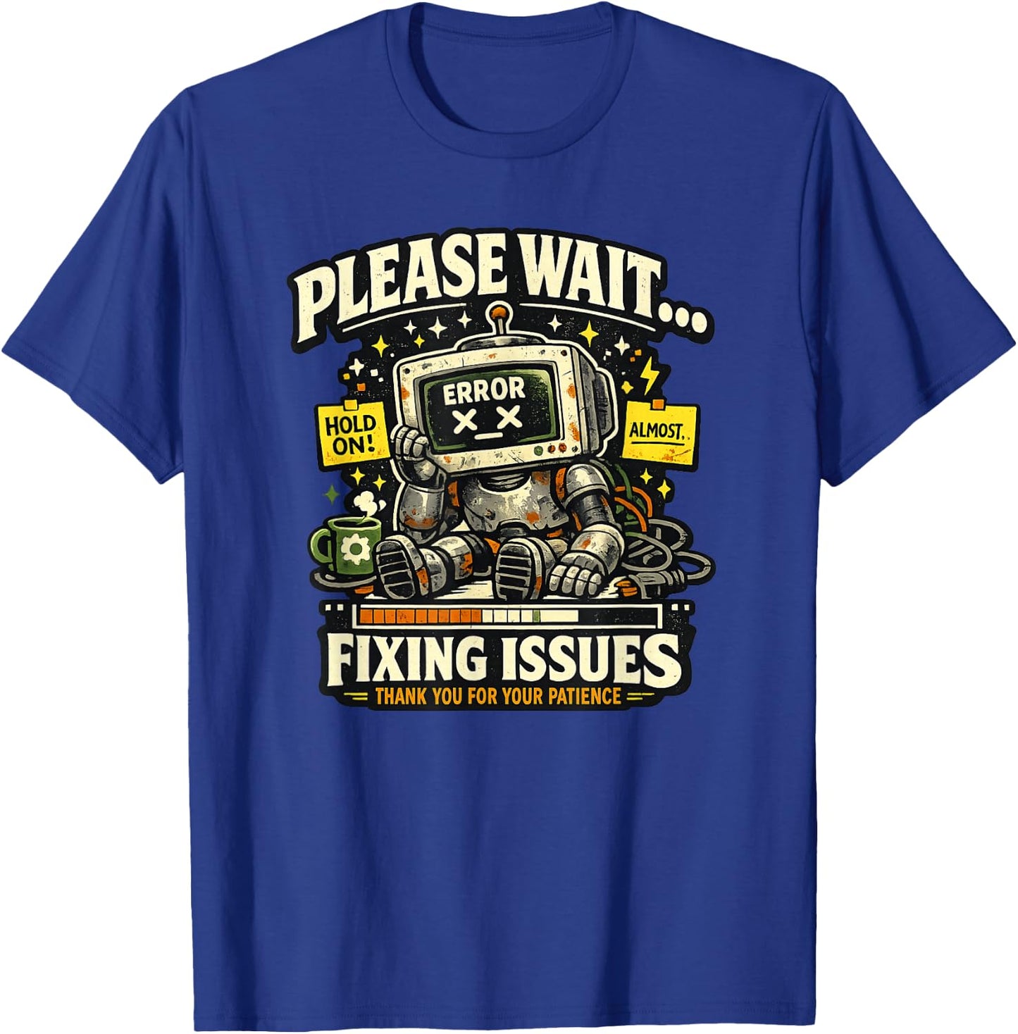 Please Wait Fixing Issues Retro Robot Burnout Design T-Shirt - T-Shirt | Royal