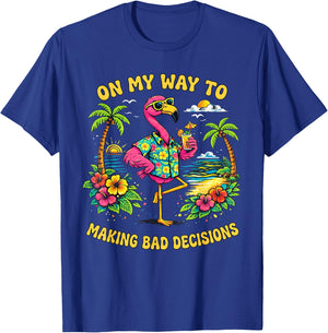 On My Way to Making Bad Decisions Flamingo Summer Vacation T-Shirt - T-Shirt | Royal