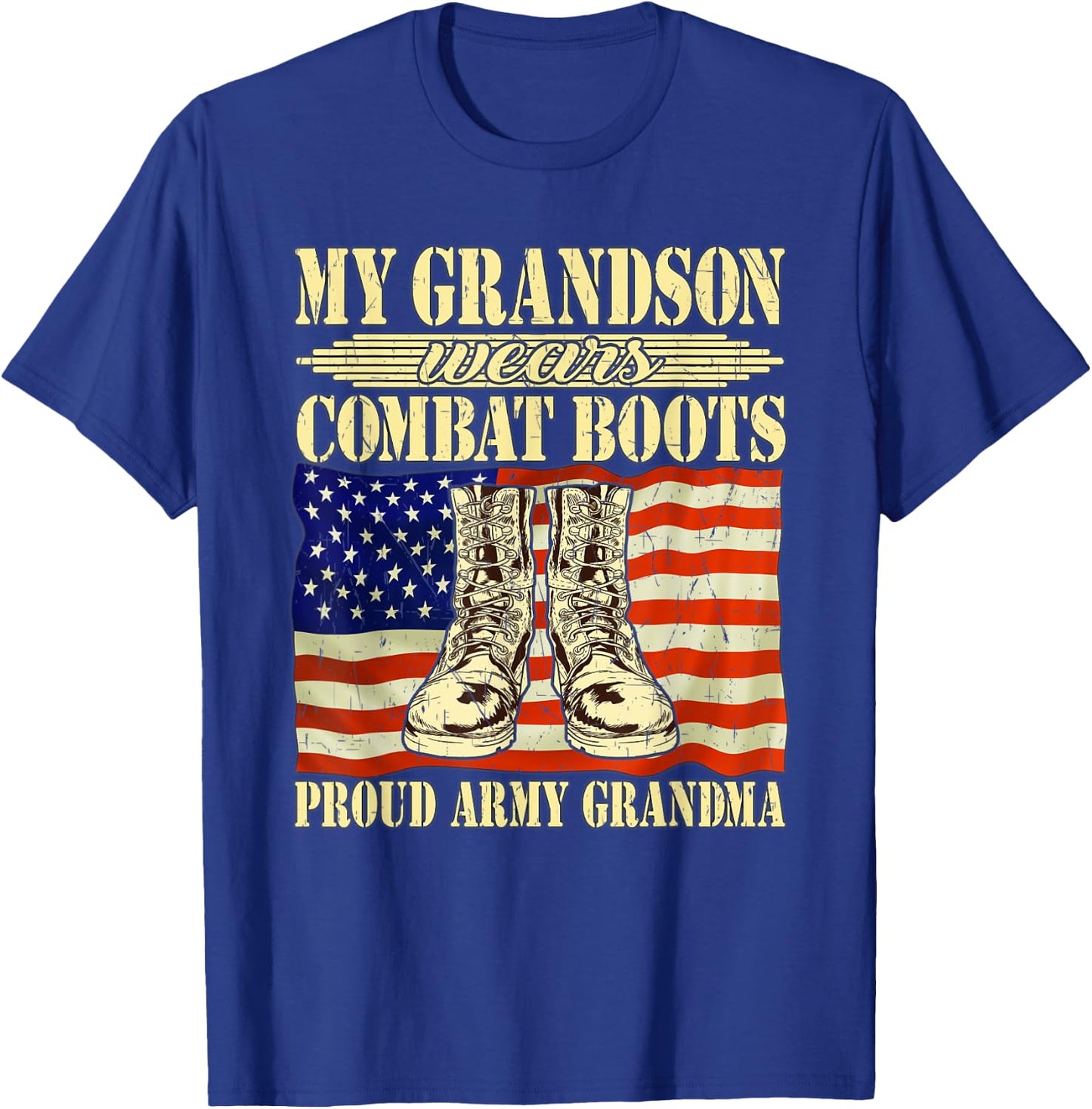 My Grandson Wears Combat Boots Military Proud Army Grandma T-Shirt - T-Shirt | Royal