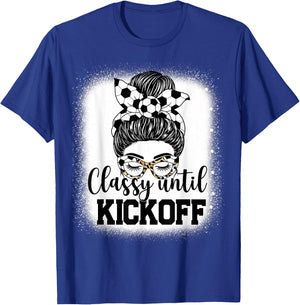 Classy Until Kickoff Soccer Funny Soccer Game Kickoff T-Shirt - T-Shirt | Royal