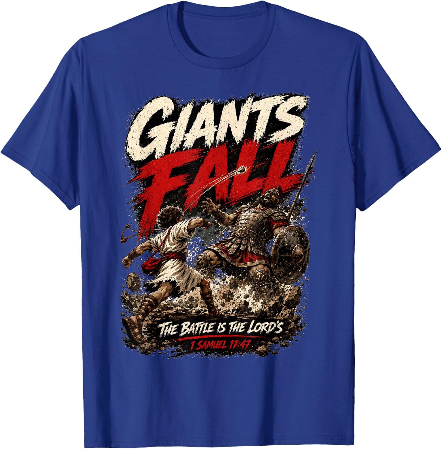 Giants Fall The Battle is The Lord's David and Goliath Bible T-Shirt - T-Shirt | Royal