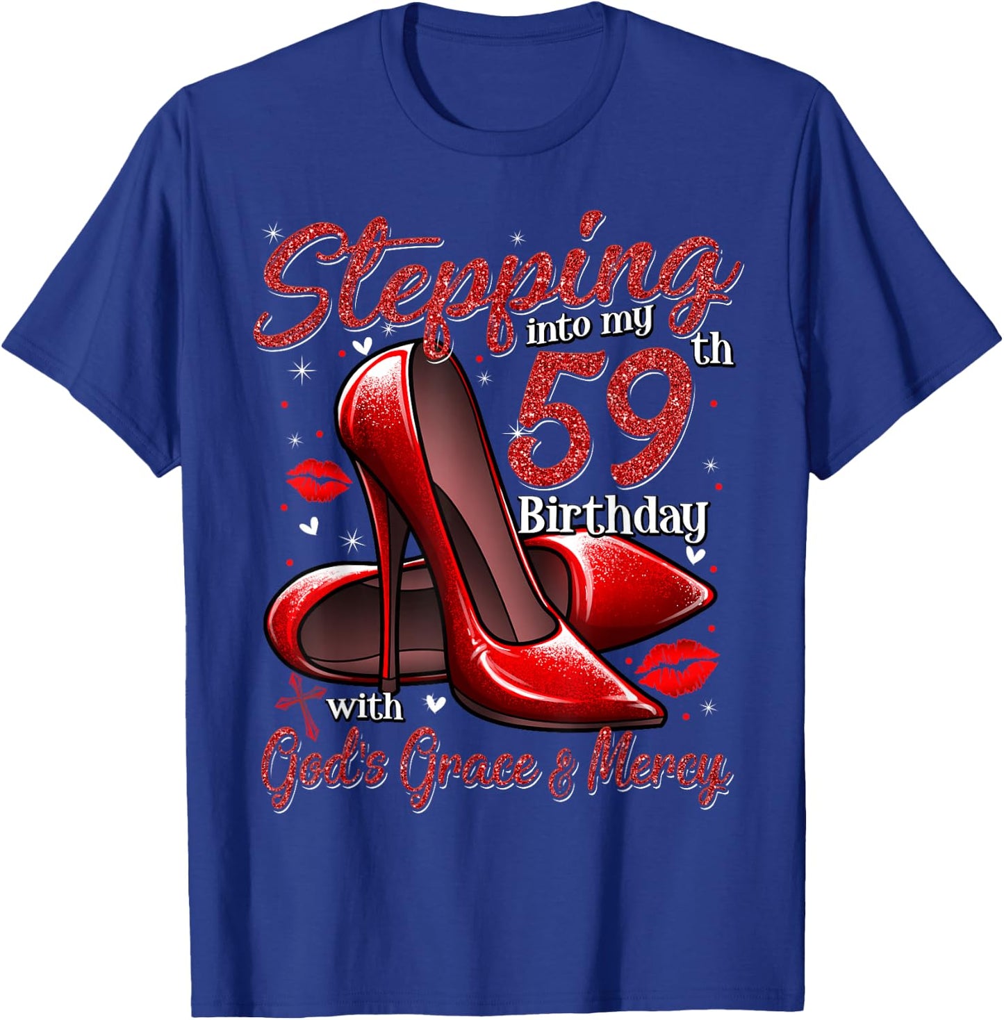 High Heels Stepping Into My 59th Birthday 59 and Fabulous T-Shirt - T-Shirt | Royal
