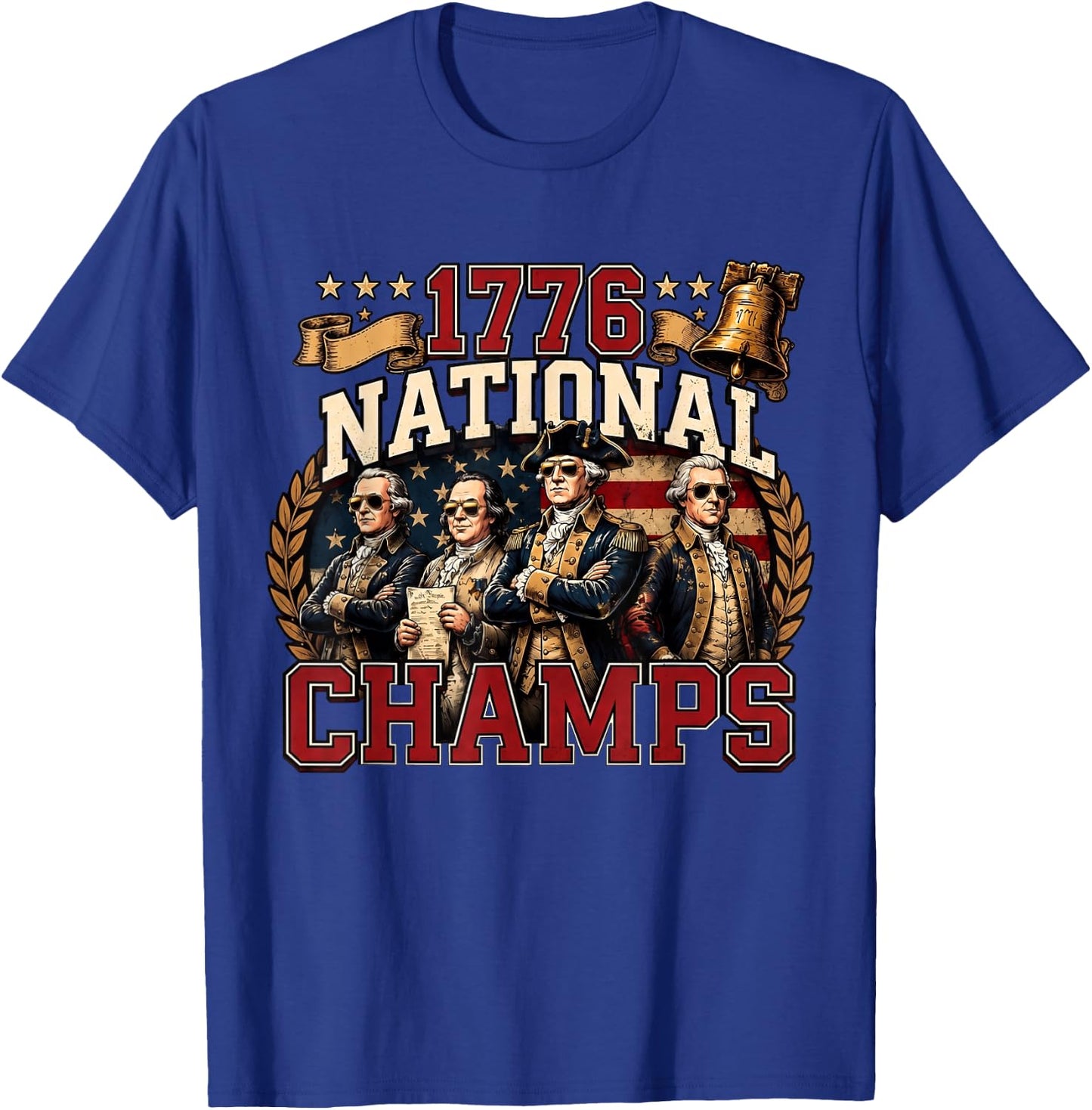 1776 National Champs Funny Patriotic America Founding Father T-Shirt - T-Shirt | Royal