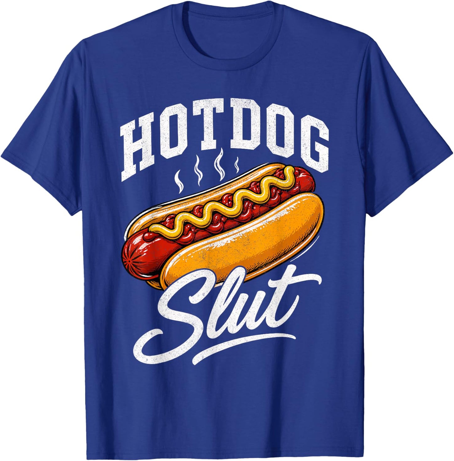 Hotdog Slut Fun Food Lover T-Shirt - T-Shirt | Royal