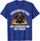 Firefighter Art Dad Fire Dept Firemen Firefighter T-Shirt - T-Shirt | Royal