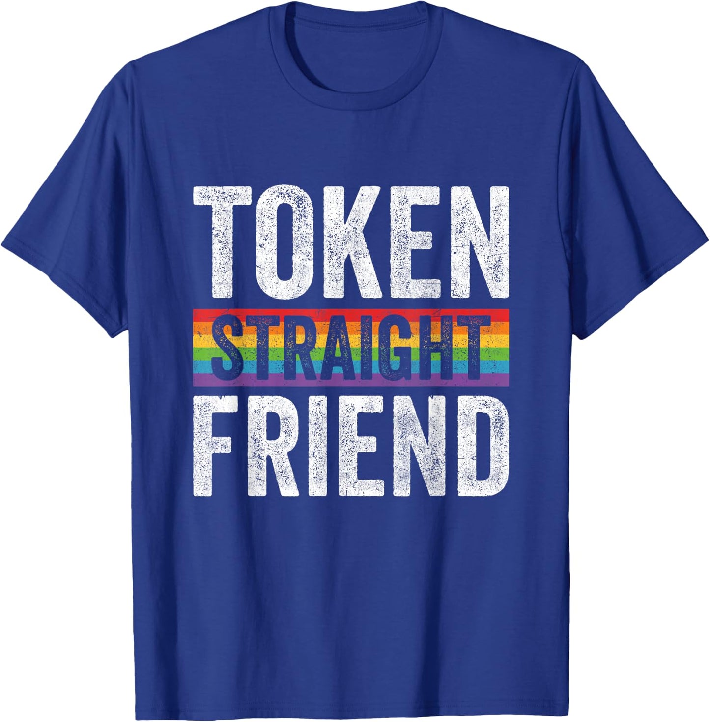 Funny Token Straight Friend LGBTQ Ally Pride T-Shirt - T-Shirt | Royal