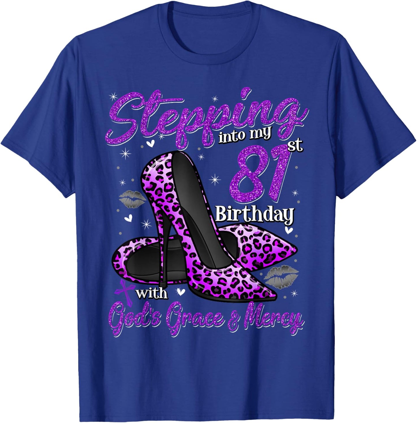 High Heels Stepping Into My 81st Birthday 81 and Fabulous T-Shirt - T-Shirt | Royal