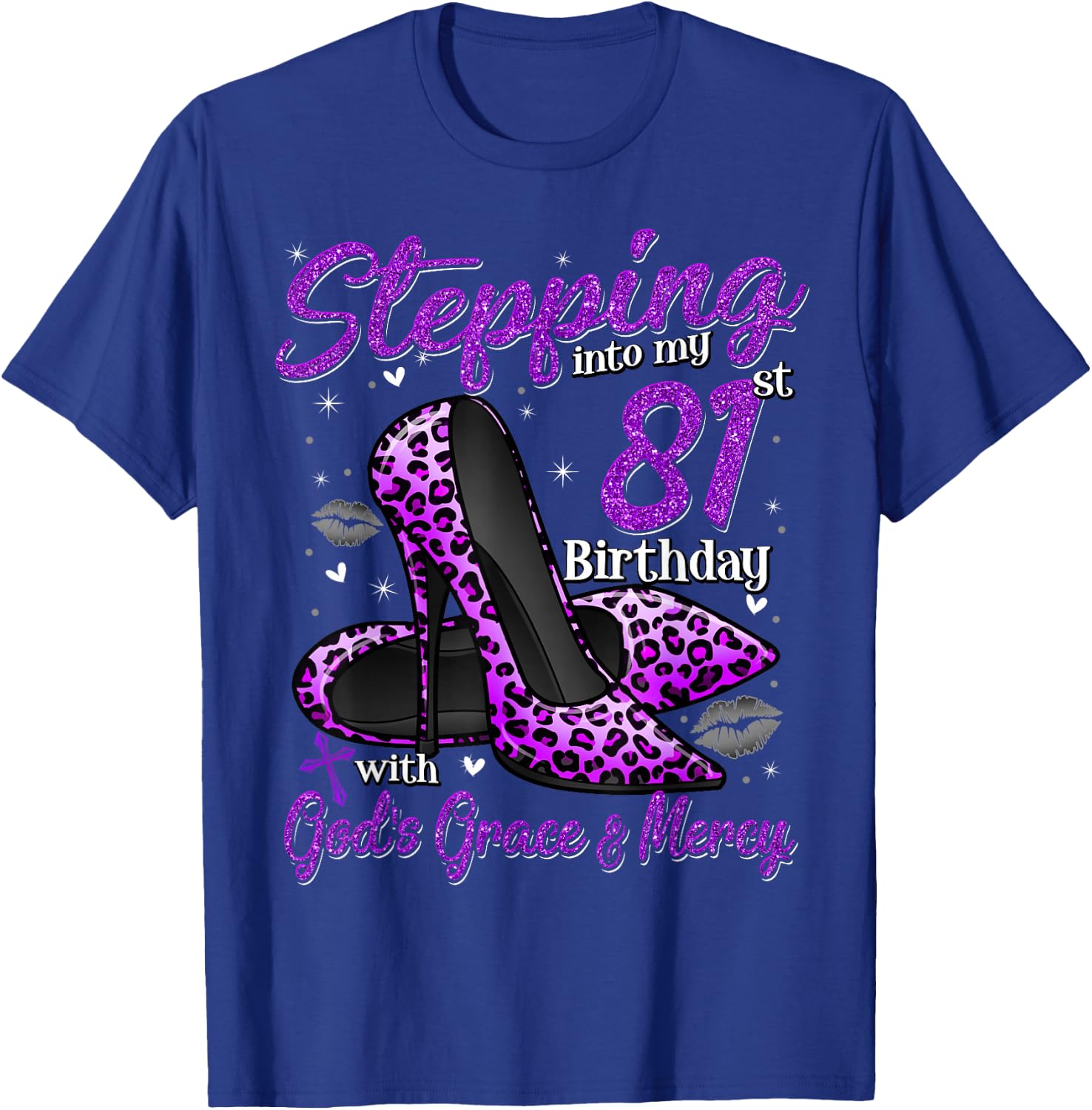 High Heels Stepping Into My 81st Birthday 81 and Fabulous T-Shirt - T-Shirt | Royal