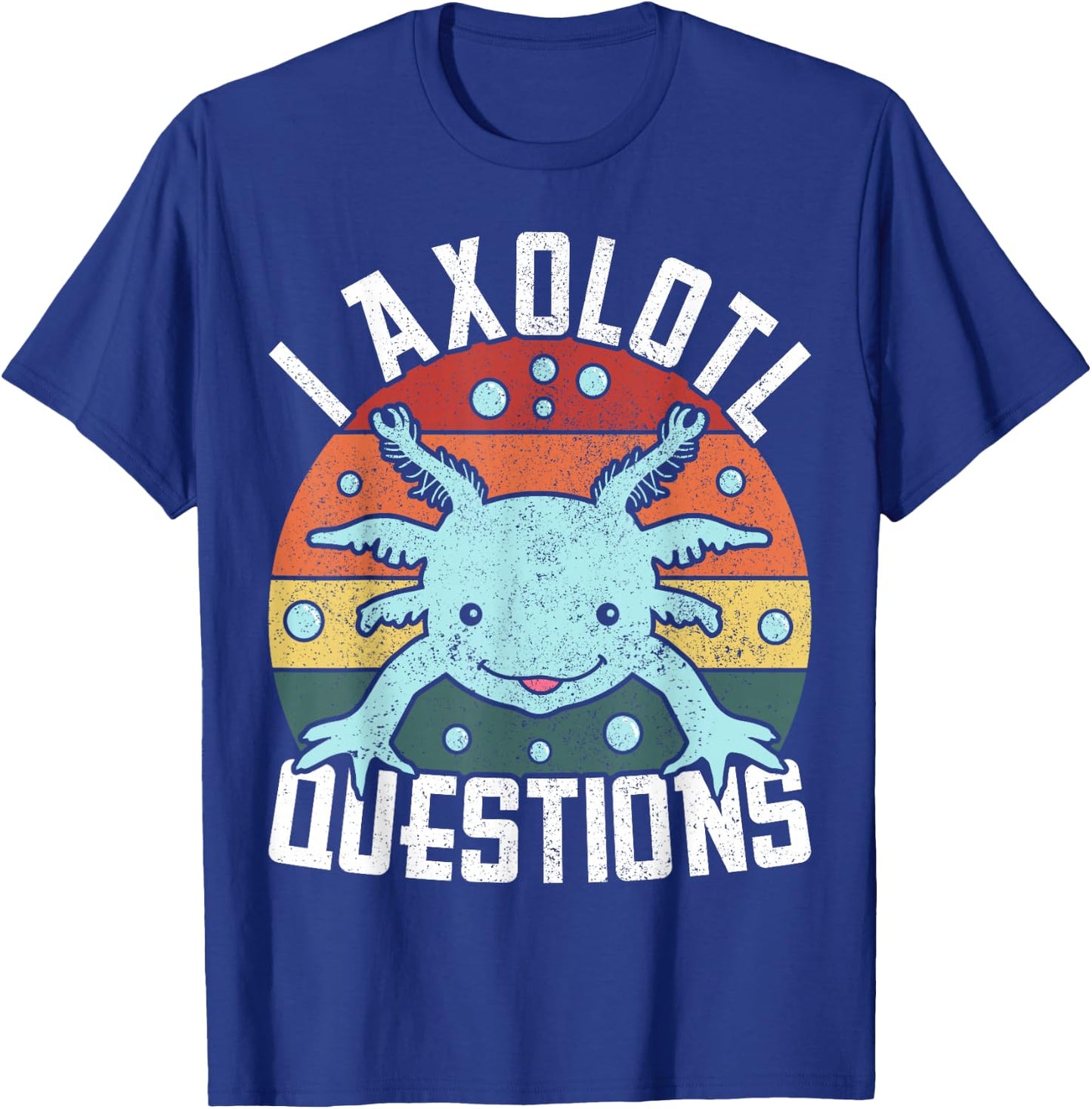 I Axolotl Questions Axolotl Animal Girl Boy Kid Cute Axolotl T-Shirt - T-Shirt | Royal