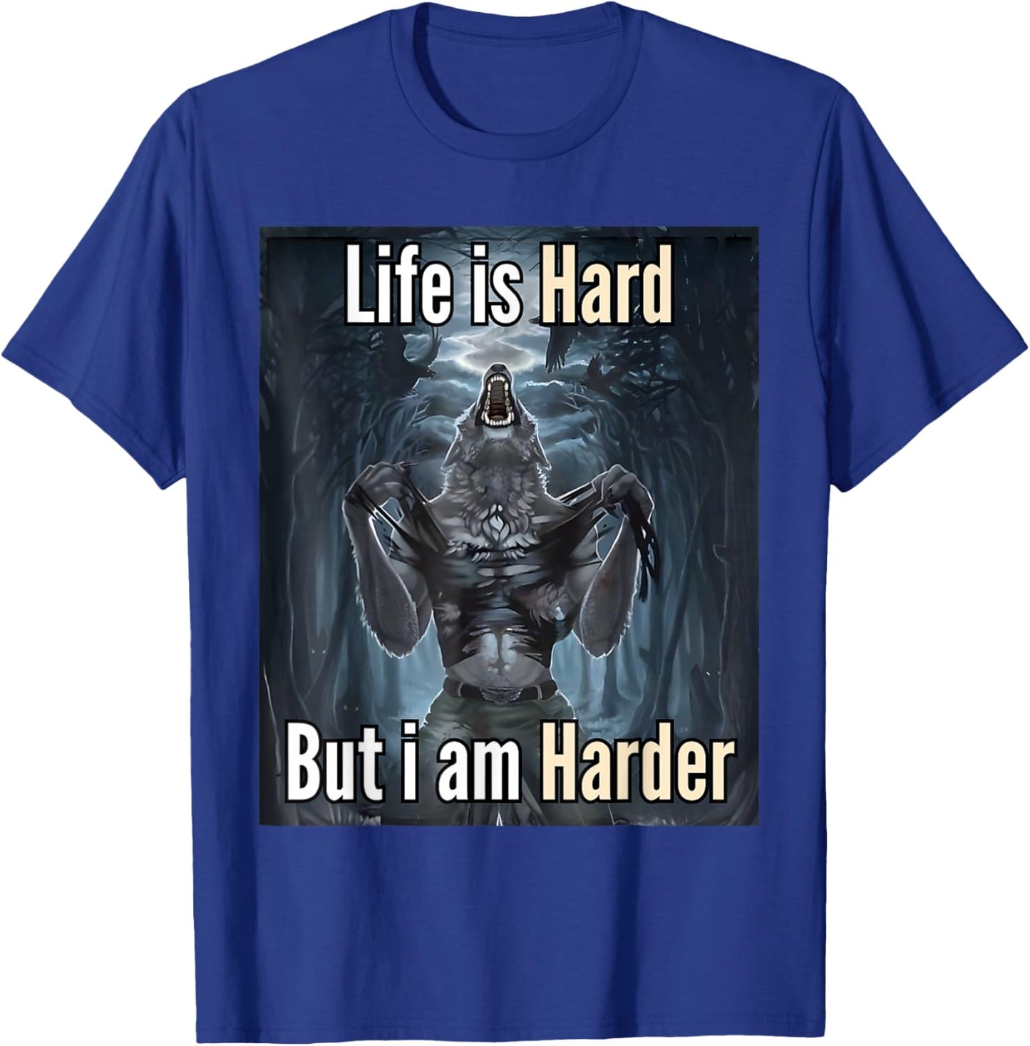 Life is Hard but I'm Harder Meme T-Shirt - T-Shirt | Royal