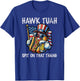 Hawk Tush Spit on that Thang Viral 4th Of July Wiener Parody Men T-Shirt - T-Shirt | Royal