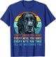 Funny Black Lab Labrador Retriever Dog Every Snack you Make Women Kids T-Shirt - T-Shirt | Royal