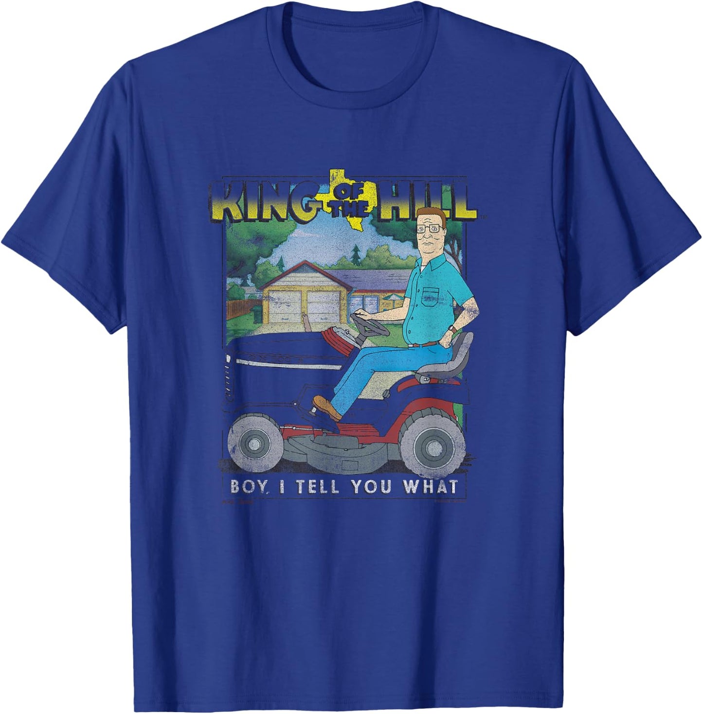 King Of The Hill Hank Hill Lawnmower I'll Tell You What T-Shirt - T-Shirt | Royal