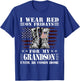 I Wear Red On Fridays For My GRANDSON Until He Comes Home T-Shirt - T-Shirt | Royal