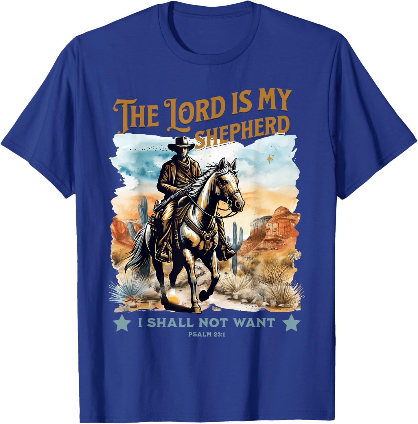 The Lord Is My Shepherd Psalm 23 Cowboy Bible Faith T-Shirt - T-Shirt | Royal